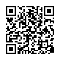 [ 168x.me] 十 五 歲 小 情 侶 也 來 直 播 操 逼 雞 巴 還 沒 長 大 小 逼 還 沒 開 發 不 上 很 會 操的二维码