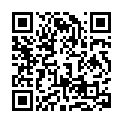 国産自拍情景短剧-临近毕业表演系学生妹刘婷试镜时被导演套路一步步潜规则的二维码